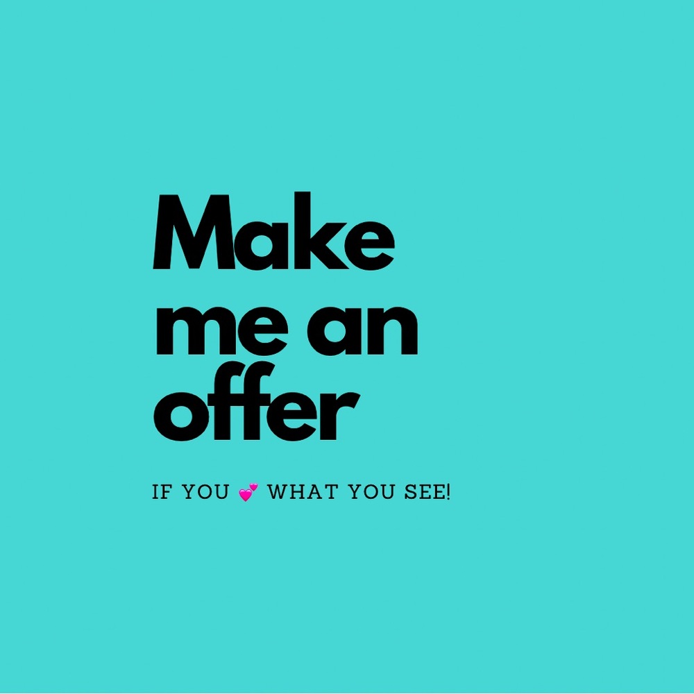 I consider All offers!